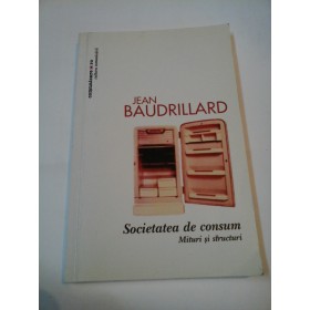 SOCIETATEA DE CONSUM - Jean BAUDRILLARD